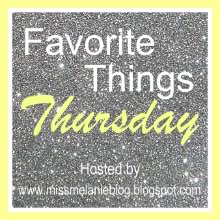 Favorite Things Thursday