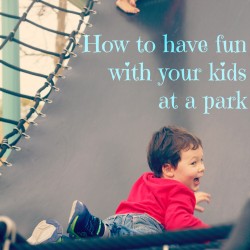 tips on making park visits more enjoyable for the kids AND you!